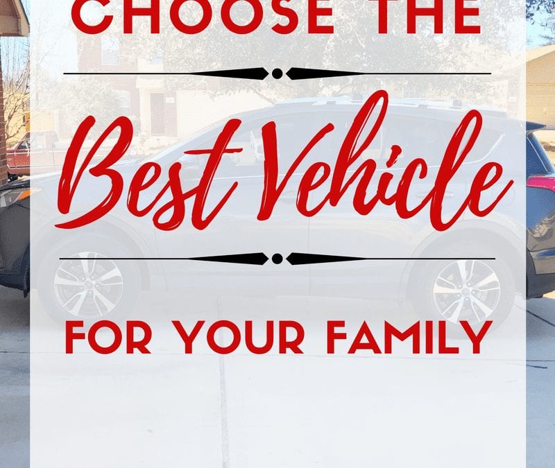How to choose the best vehicle for your family.damily car