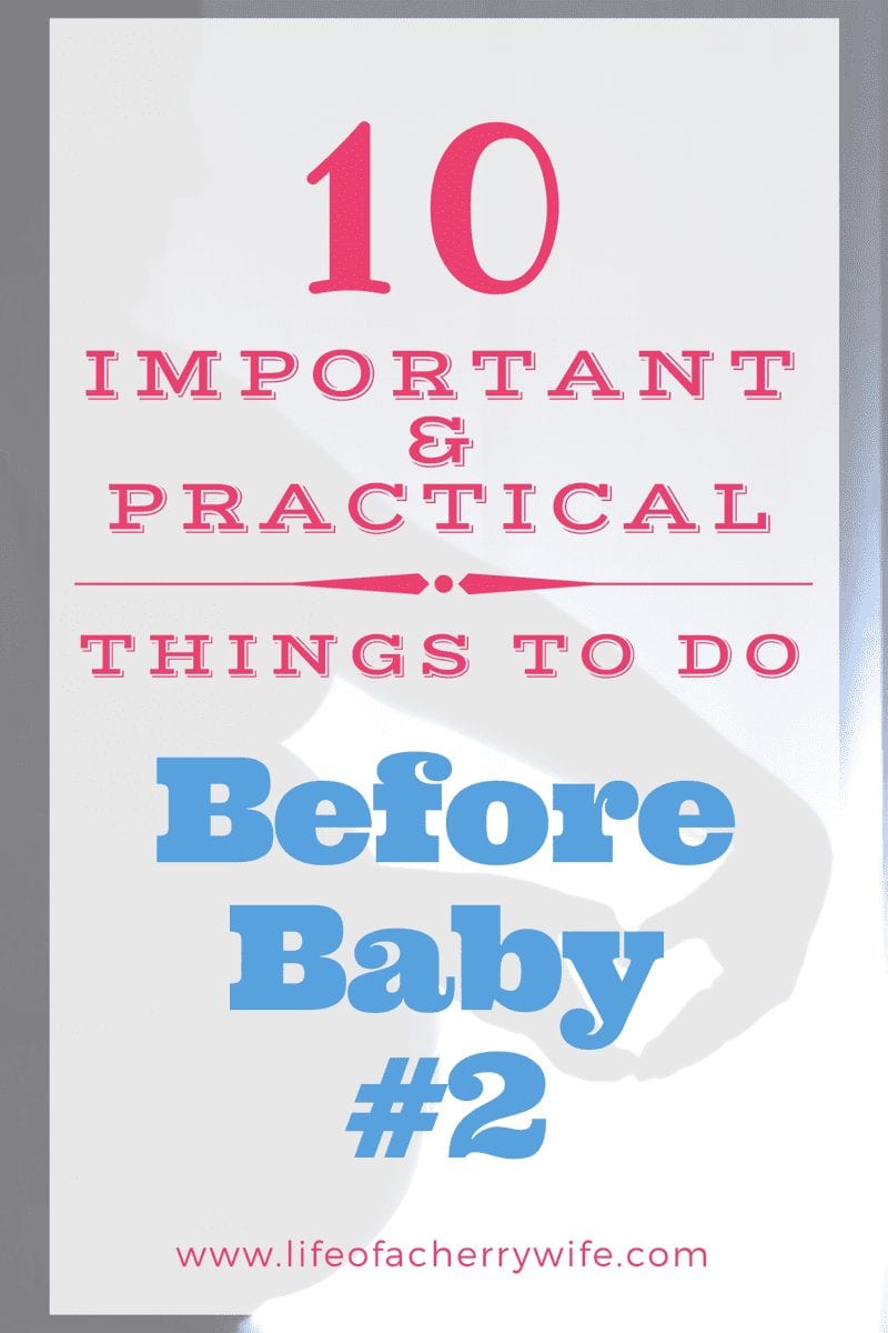Things to do before baby number 2 