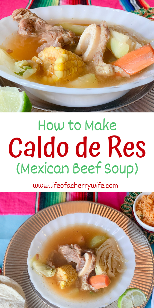 Caldo de Res (Mexican Beef Soup) - Life of a Cherry Wife